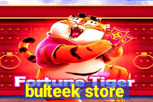 bulteek store