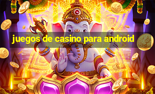 juegos de casino para android