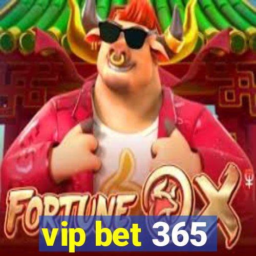 vip bet 365