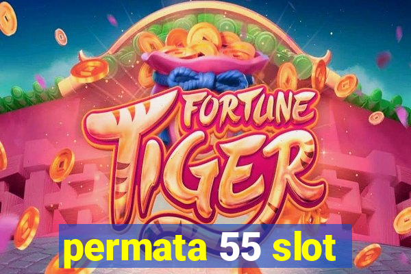 permata 55 slot