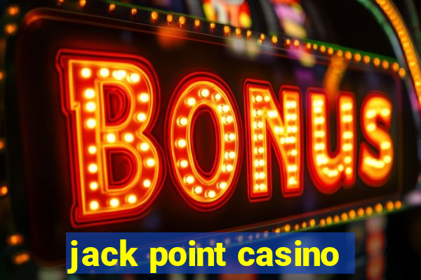 jack point casino