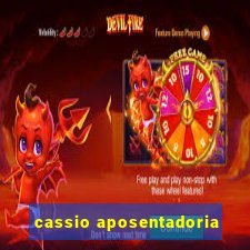 cassio aposentadoria