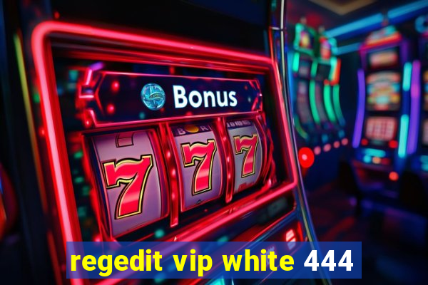 regedit vip white 444