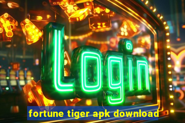 fortune tiger apk download