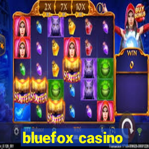 bluefox casino