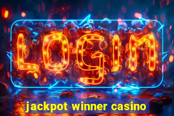 jackpot winner casino