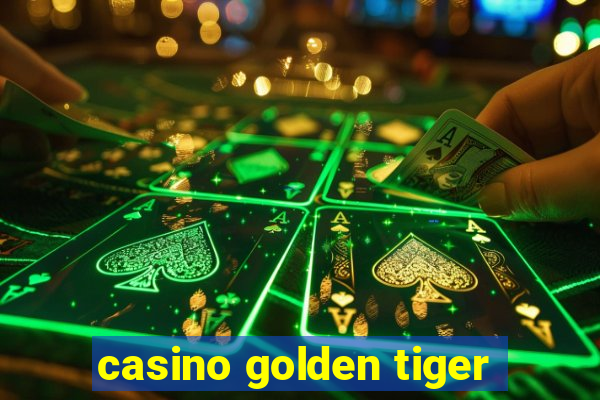 casino golden tiger