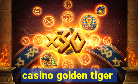 casino golden tiger