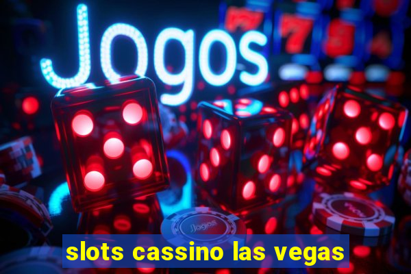 slots cassino las vegas