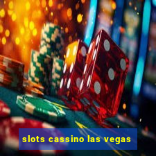 slots cassino las vegas