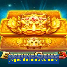 jogos de mina de ouro