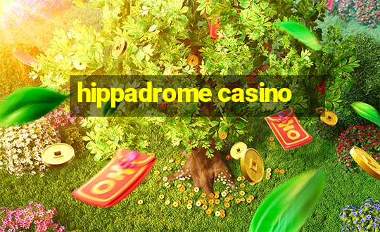 hippadrome casino