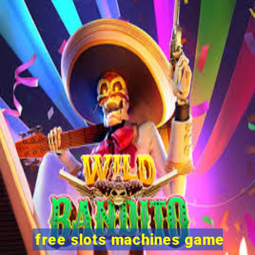 free slots machines game