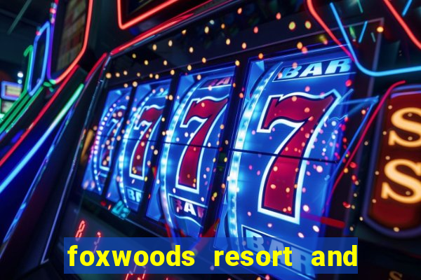 foxwoods resort and casino hotel