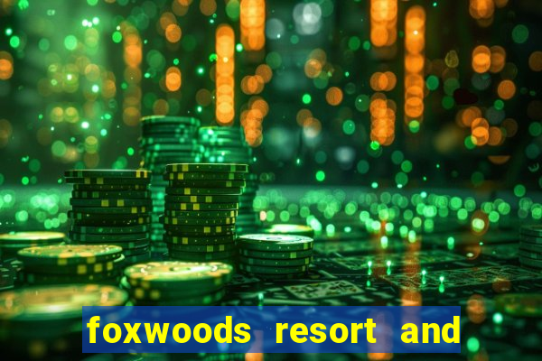 foxwoods resort and casino hotel