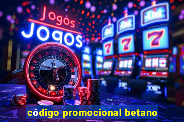 código promocional betano