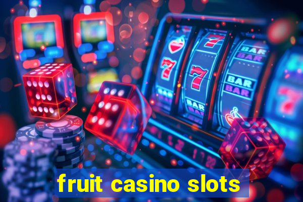 fruit casino slots