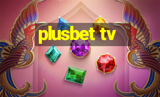 plusbet tv