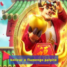 bolivar x flamengo palpite