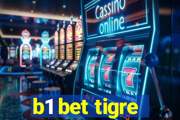 b1 bet tigre