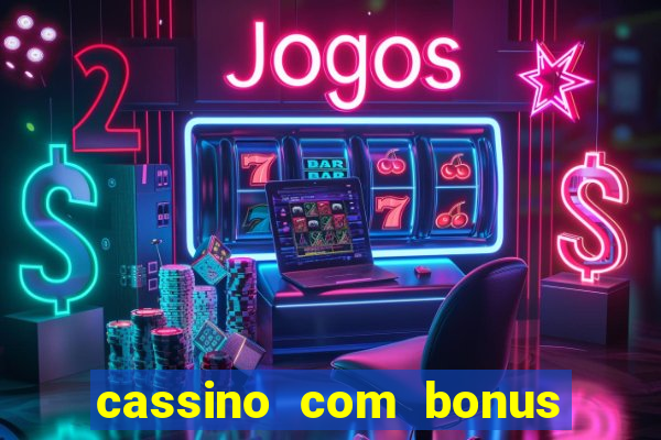 cassino com bonus sem depósito