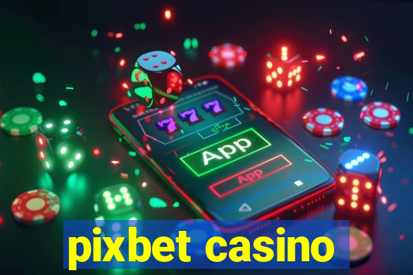 pixbet casino