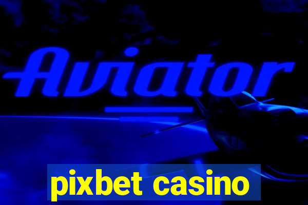 pixbet casino