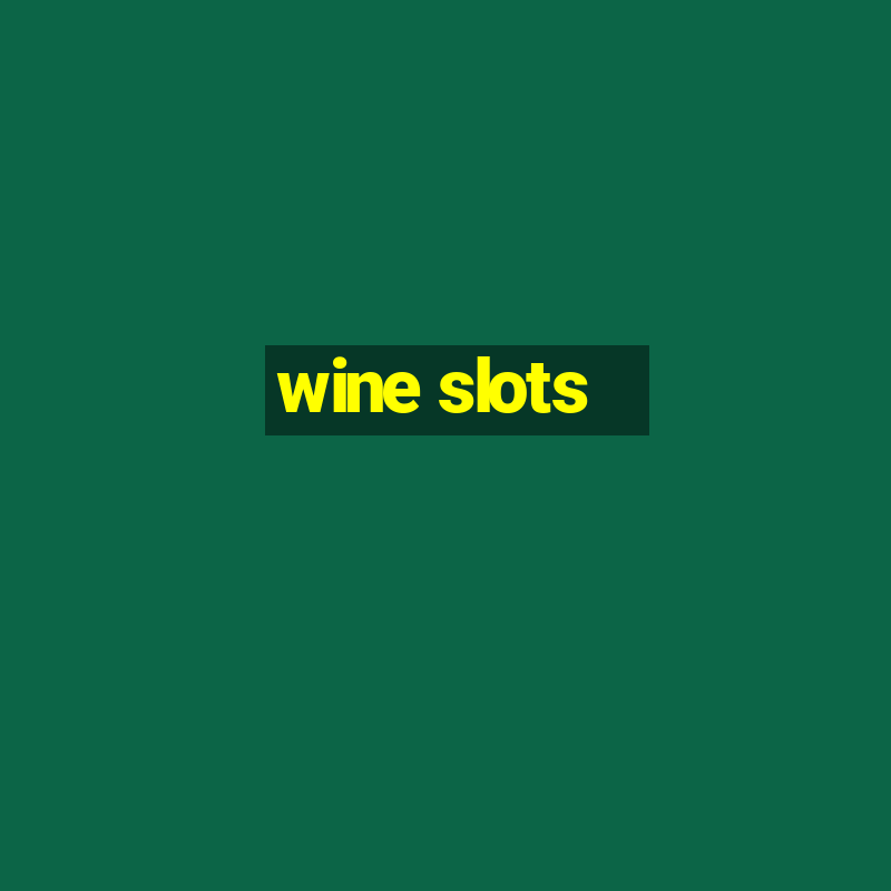 wine slots