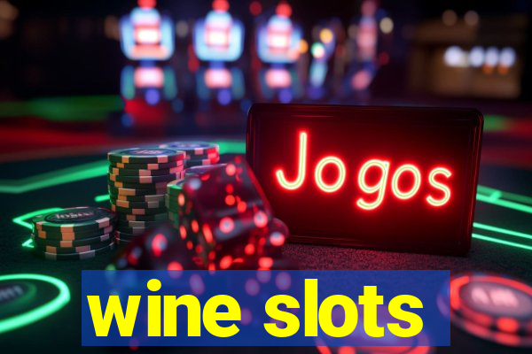 wine slots