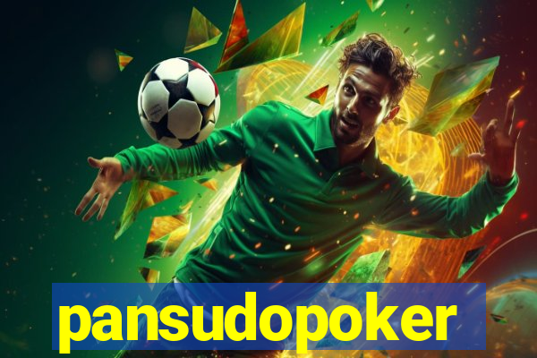 pansudopoker