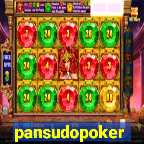 pansudopoker