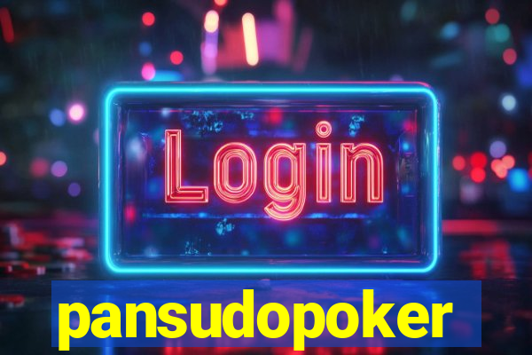 pansudopoker