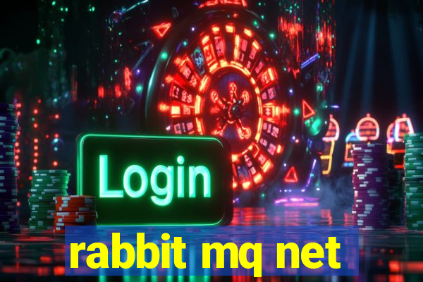 rabbit mq net