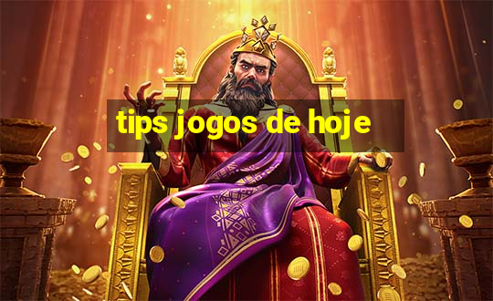 tips jogos de hoje