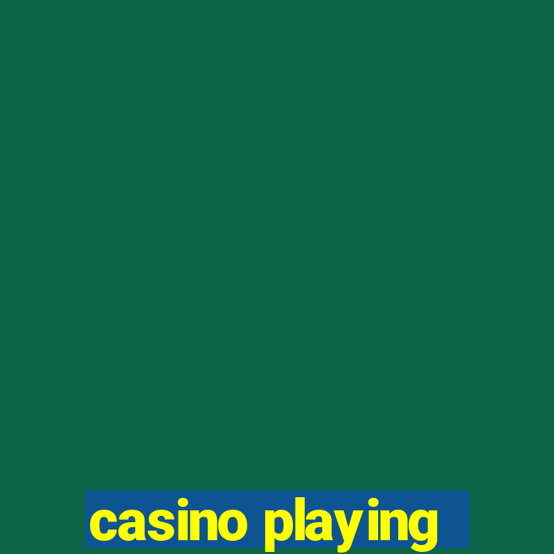 casino playing