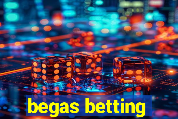 begas betting