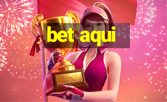 bet aqui