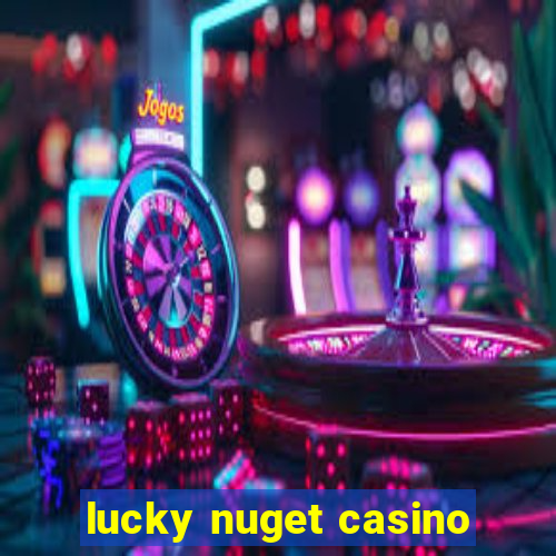 lucky nuget casino