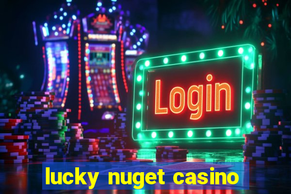 lucky nuget casino