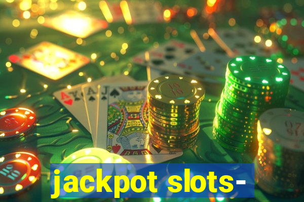 jackpot slots-