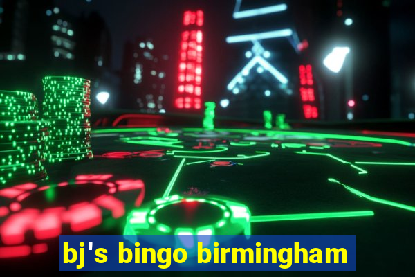 bj's bingo birmingham