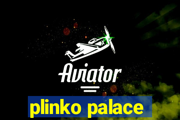 plinko palace