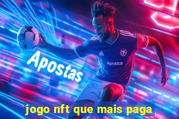 jogo nft que mais paga