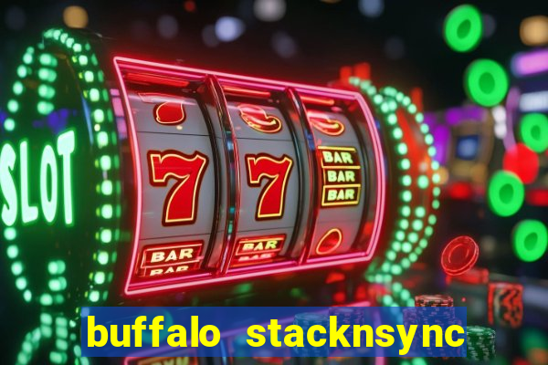 buffalo stacknsync slot free play