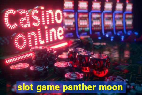 slot game panther moon