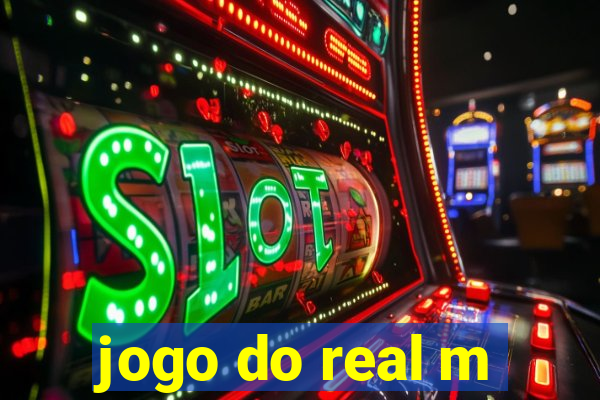 jogo do real m