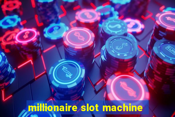 millionaire slot machine