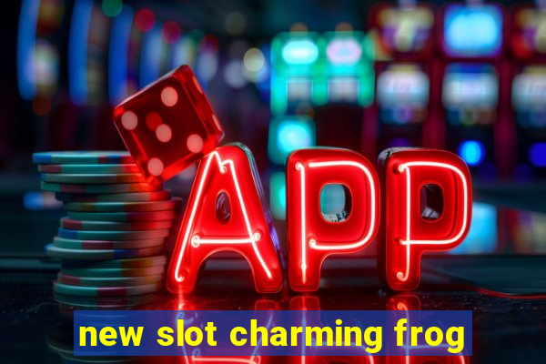 new slot charming frog