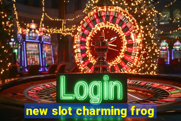 new slot charming frog