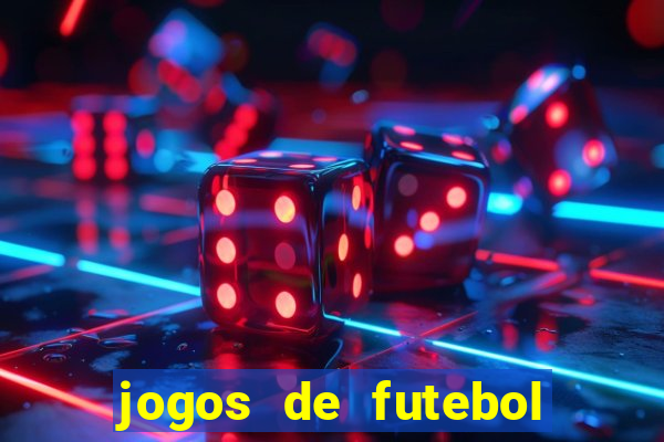 jogos de futebol para apostar